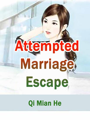 Attempted Marriage Escape
